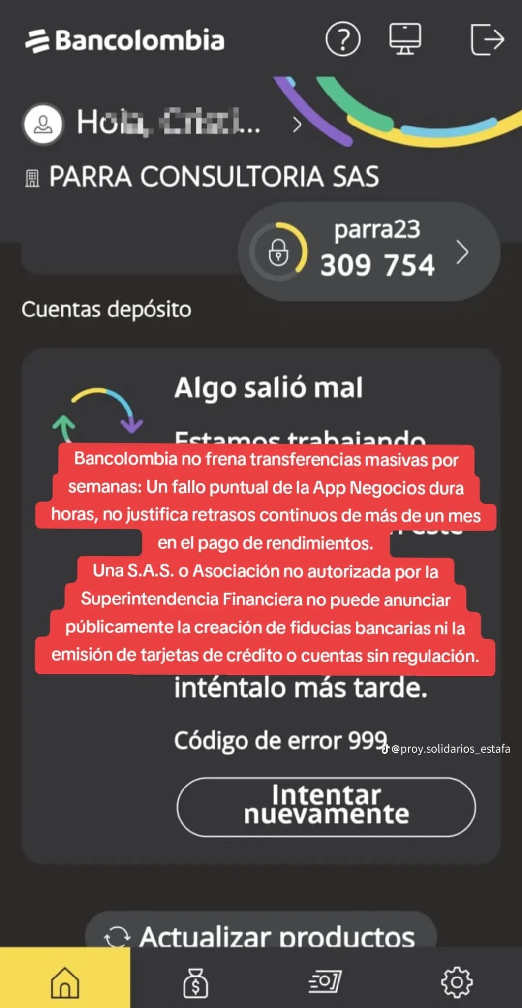 Captura de una pantalla de Bancolombia con código de error 999 y afirmaciones del autor sobre los retrasos.